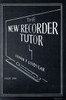 The New Recorder Tutor, Book I