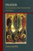 Prayer: The Spirituality of the Christian East, Volume 2