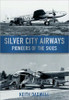 Silver City Airways: Pioneer of the Skies