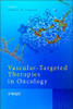 Vascular-Targeted Therapies in Oncology