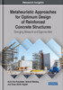 Metaheuristic Approaches for Optimum Design of Reinforced Concrete Structures: Emerging Research and Opportunities