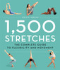1,500 Stretches: The Complete Guide to Flexibility and Movement