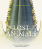 Lost Animals: The story of extinct, endangered and rediscovered species