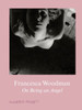 Francesca Woodman: On Being An Angel