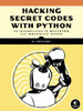 Cracking Codes With Python: An Introduction to Building and Breaking Ciphers