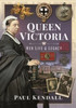 Queen Victoria: Her Life And Legacy