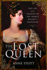 The Lost Queen: The Life & Tragedy Of The Prince Regent'S Daughter