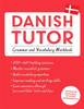 Danish Tutor: Grammar And Vocabulary Workbook (Learn Danish With Teach Yourself): Advanced Beginner To Upper Intermediate Course