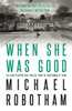 When She Was Good: The heart-stopping new psychological thriller from the million copy bestseller