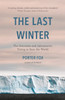 The Last Winter: The Scientists and Adventurers Trying to Save the World