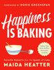 Happiness Is Baking: Cakes, Pies, Tarts, Muffins, Brownies, Cookies: Favorite Desserts From The Queen Of Cake