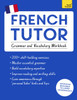 French Tutor: Grammar and Vocabulary Workbook (Learn French with Teach Yourself): Advanced beginner to upper intermediate course