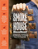 Smokehouse Handbook: Comprehensive Techniques & Specialty Recipes for Smoking Meat, Fish & Vegetables