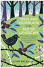 Trees and Woodland in the British Landscape