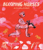 Becoming Horses