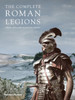 The Complete Roman Legions