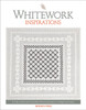 Whitework Inspirations: 8 of the World’s Most Beautiful Whitework Projects, to Delight and Inspire