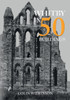 Whitby in 50 Buildings
