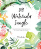 DIY Watercolor Jungle: Easy Watercolor Painting Techniques for Flowers and Foliage