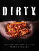 Dirty: Dirty Food For Your Filthy Chops