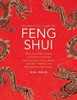 Feng Shui, The Practical Guide To: Using The Ancient Powers Of Placement To Create Harmony In Your Home, Garden And Office, Shown In Over 800 Diagrams And Pictures