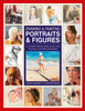 Drawing & Painting Portraits & Figures: A complete step-by-step course, with 35 projects and 800 photographs