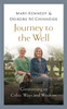 Journey to the Well: Connecting to Celtic Ways and Wisdom
