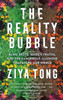 The Reality Bubble: Blind Spots, Hidden Truths and the Dangerous Illusions that Shape Our World