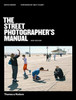 The Street Photographer’s Manual