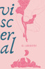 Visceral: The Poetry Of Blood