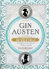 Gin Austen: 50 Cocktails To Celebrate The Novels Of Jane Austen