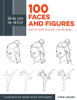 Draw Like an Artist: 100 Faces and Figures: Step-by-Step Realistic Line Drawing *A Sketching Guide for Aspiring Artists and Designers*