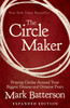 The Circle Maker: Praying Circles Around Your Biggest Dreams and Greatest Fears