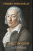 Selected Poetry: including Holderlin's Sophocles