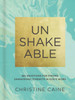 Unshakeable: 365 Devotions For Finding Unwavering Strength In God'S Word