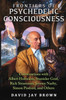 Frontiers Of Psychedelic Consciousness: Conversations With Albert Hofmann, Stanislav Grof, Rick Strassman, Jeremy Narby, Simon Posford, And Others