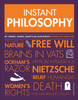 Instant Philosophy: Key Thinkers, Theories, Discoveries and Concepts