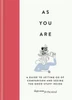 As You Are: A Guide To Letting Go Of Comparison And Seeing The Good Stuff Inside