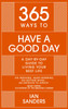 365 Ways to Have a Good Day: A Day-by-day Guide to Living Your Best Life