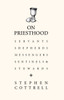 On Priesthood: Essential reading for anyone discerning for ordination in the Church of England