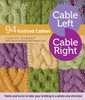 Cable Left, Cable Right: 94 Knitted Cables