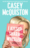 I Kissed Shara Wheeler