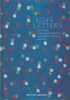 Love Letters: Intimate Correspondence Between Famous Lovers
