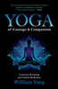 Yoga of Courage and Compassion: Conscious Breathing and Guided Meditation