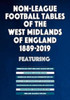 Non-League Football Tables Of The West Midlands Of England 1889-2019