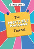 The Positively Awesome Journal: Everyday Encouragement For Self-Care And Mental Well-Being