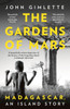 The Gardens Of Mars: Madagascar, An Island Story - 9781788544733