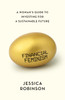Financial Feminism: A Woman'S Guide To Investing For A Sustainable Future
