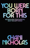 You Were Born For This: Astrology For Radical Self-Acceptance - 9781529394733