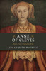 Anne of Cleves: Henry VIII's Unwanted Wife